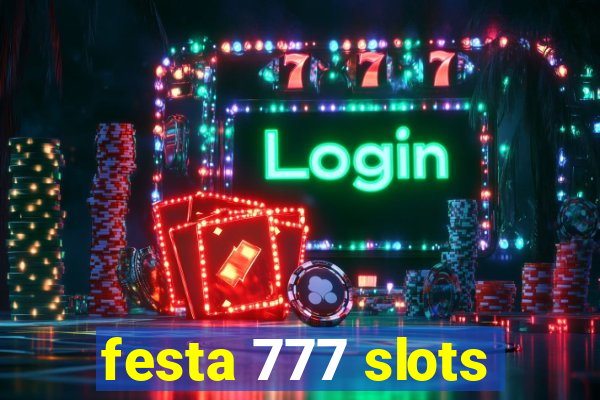 festa 777 slots